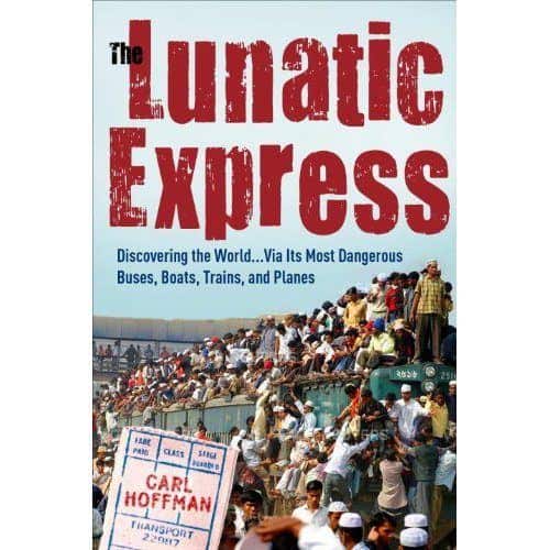 The Lunatic Express by Carl Hoffman