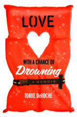 Love with a Chance of Drowning