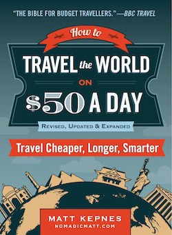 How to Travel the World for $50 a Day